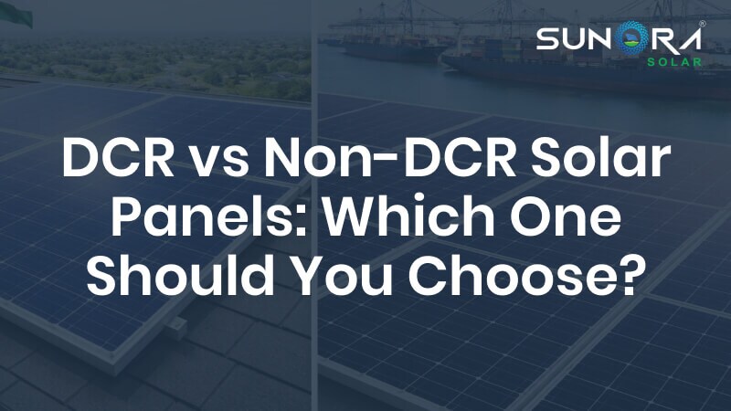 DCR vs Non-DCR Solar Panels