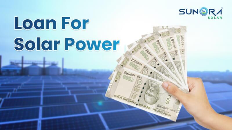 Loan For Solar Power Plant
